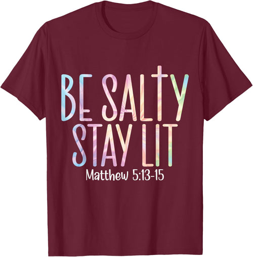 Be Salty Stay Lit Matthew 5:13-16