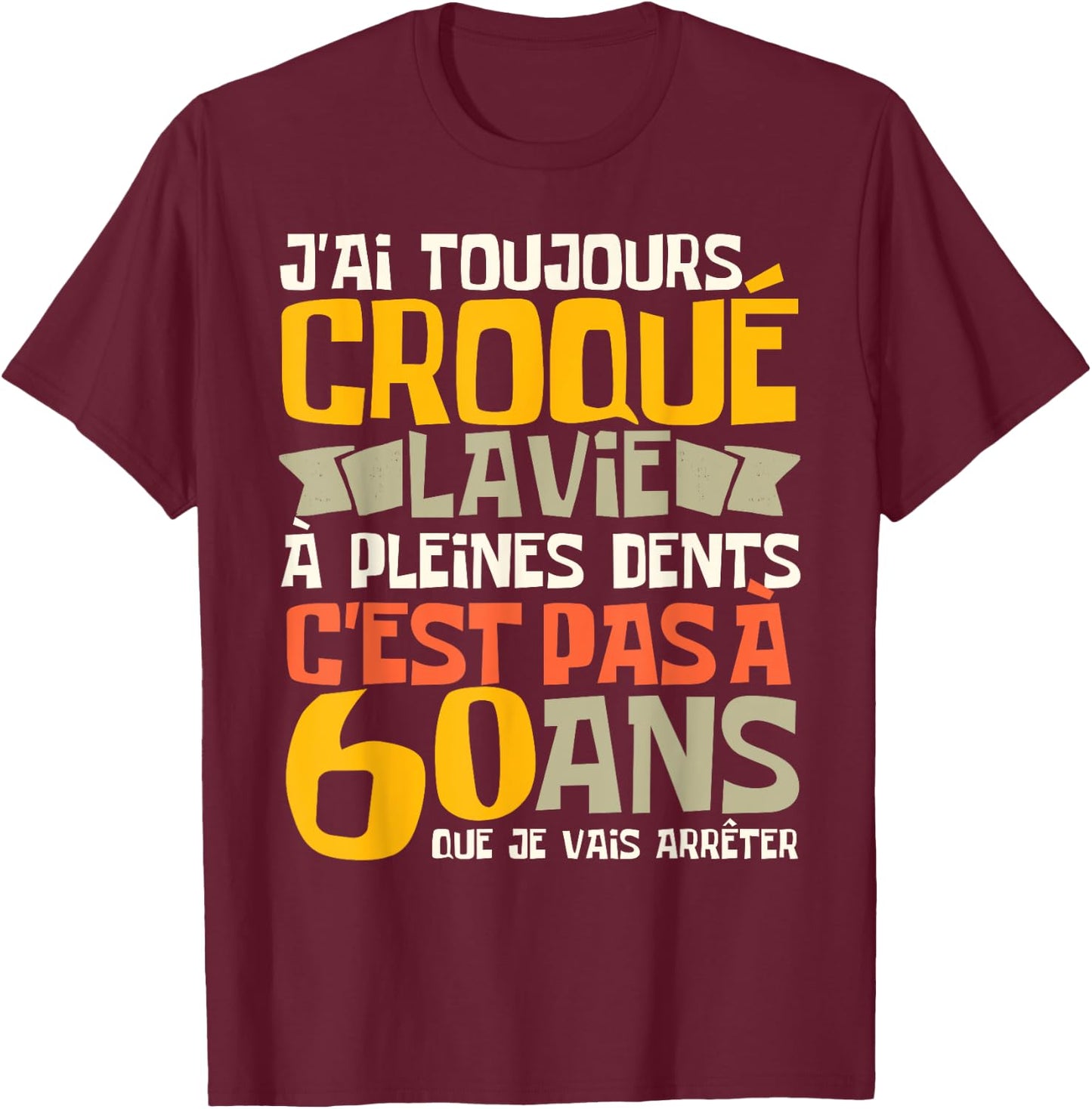 60th Birthday Man Gift Funny 60th Birthday Joke T-Shirt - T-Shirt | Maroon