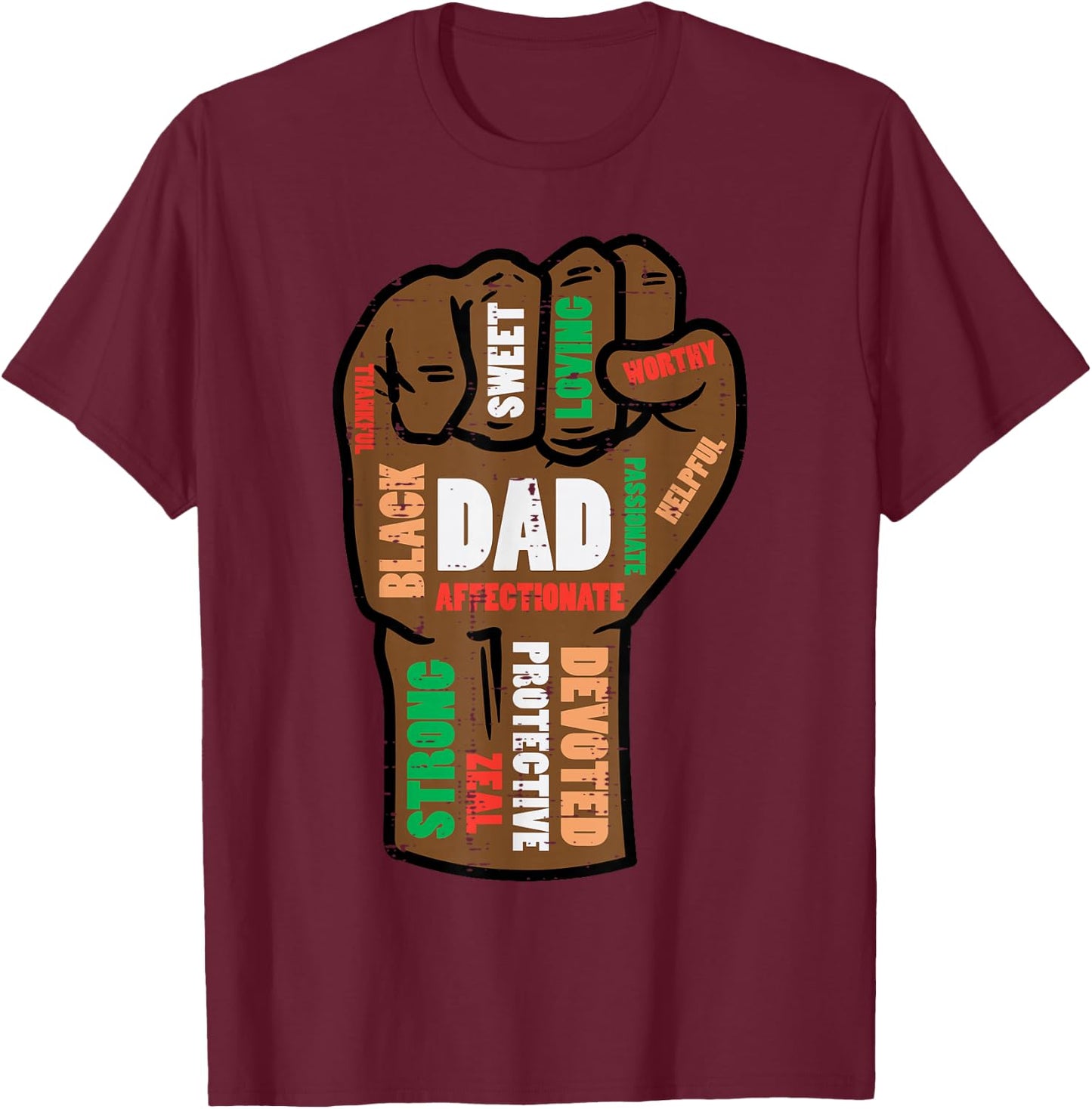 Fathers Day Black Dad Fist Words African Papa Daddy Men T-Shirt - T-Shirt | Maroon