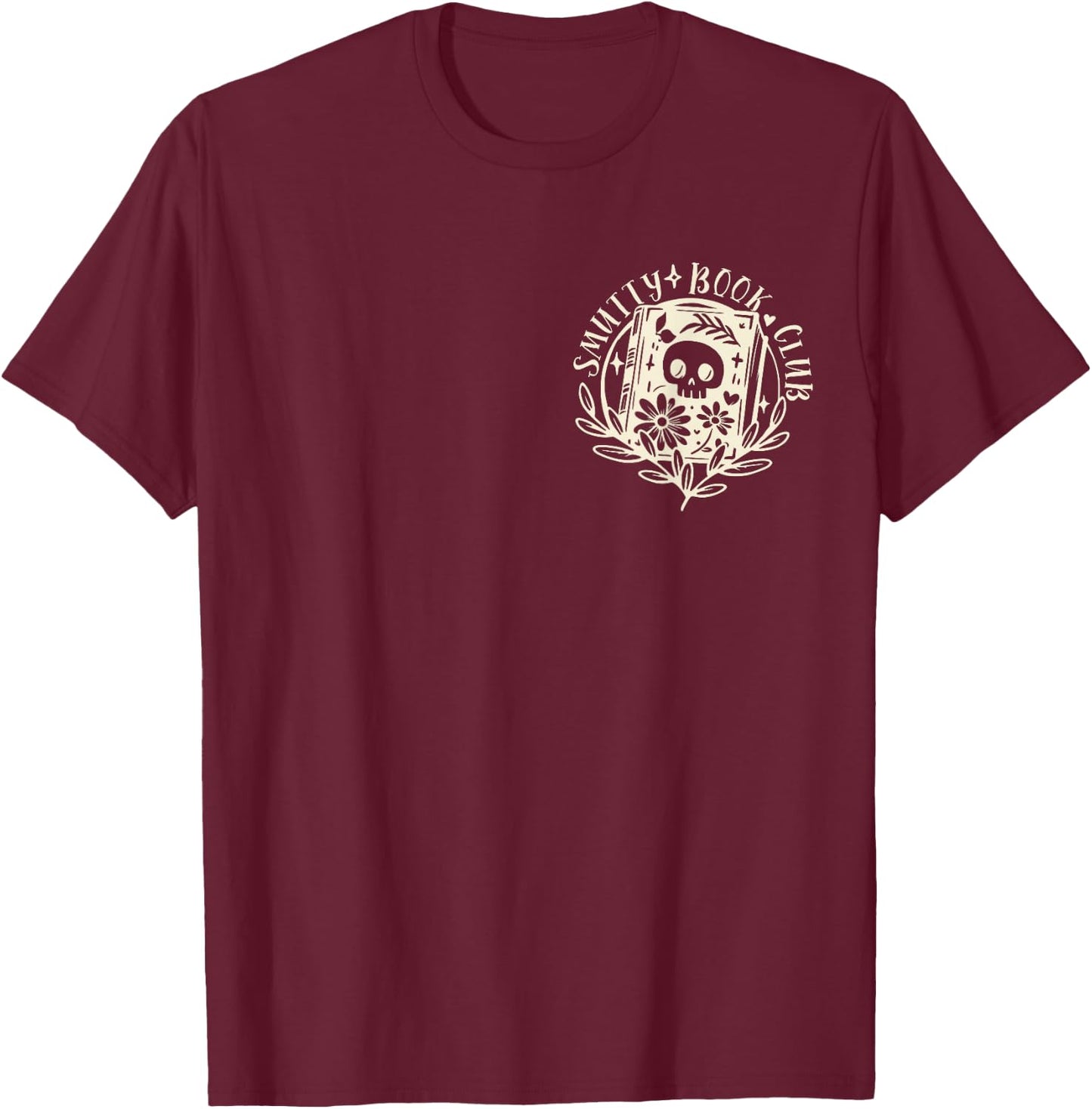 Smutty Book Club Smutty Book Lover FRONT AND BACK Spicy Book T-Shirt - T-Shirt | Maroon