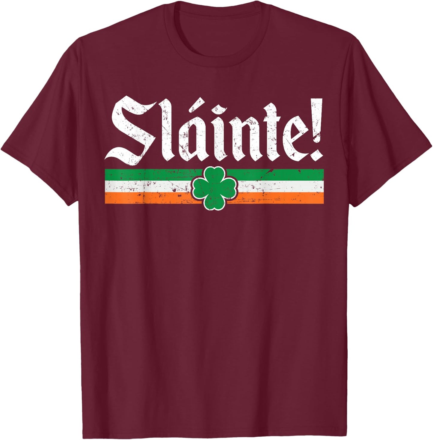 Celtic Cheers Celebration: Sláinte, Happy St Patrick's Day , black, S T-Shirt - T-Shirt | Maroon