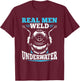 Real Men Weld Underwater Welding Diver Diving Welder T-Shirt - T-Shirt | Maroon