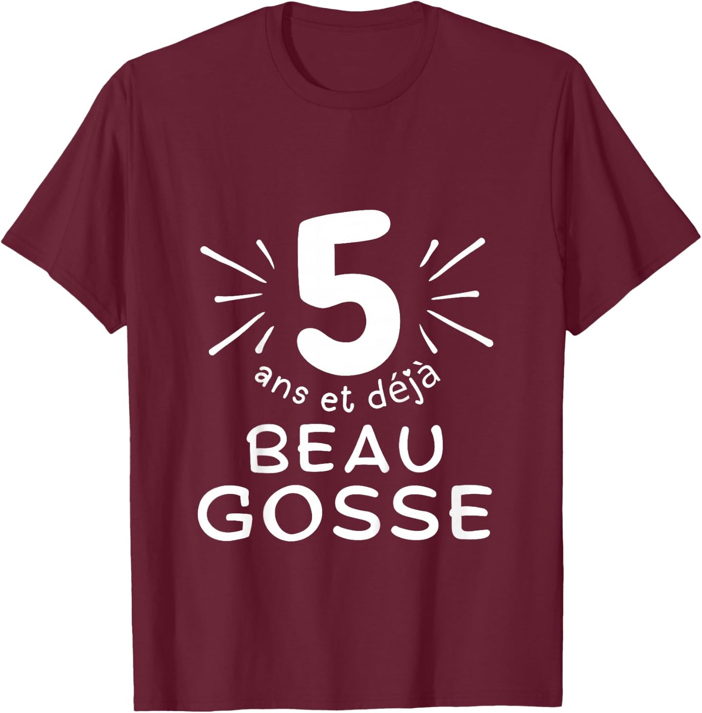 Child 5 years old and already handsome kid. phrase humor for gift boy , Black, 2 T-Shirt - T-Shirt | Maroon