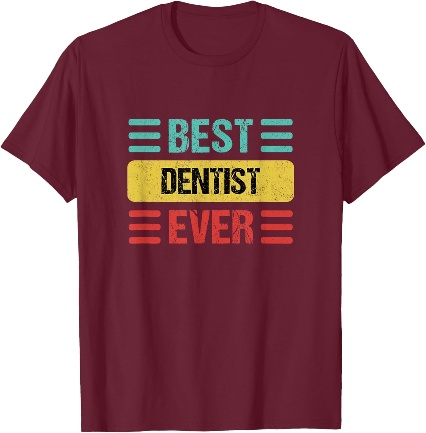 Dentist T-Shirt - T-Shirt | Maroon