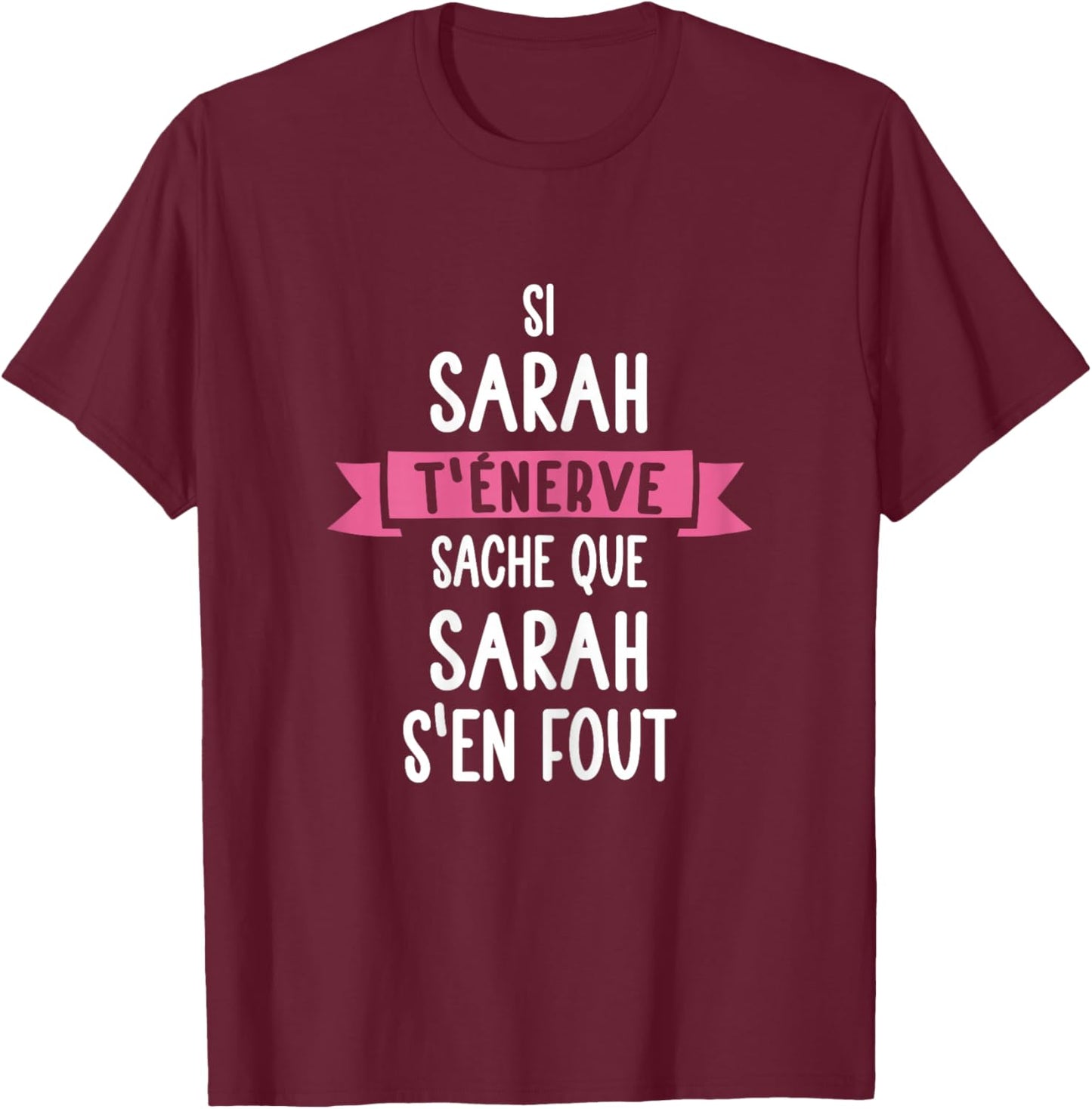 Gift Woman Humour Name Personalised Sarah , Black T-Shirt - T-Shirt | Maroon