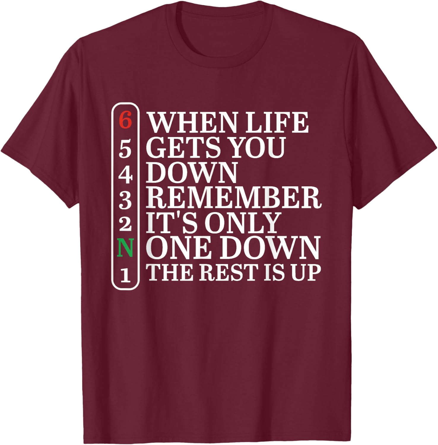 When Life Gets You Down Remember It's Only One Down Biker T-Shirt - T-Shirt | Maroon