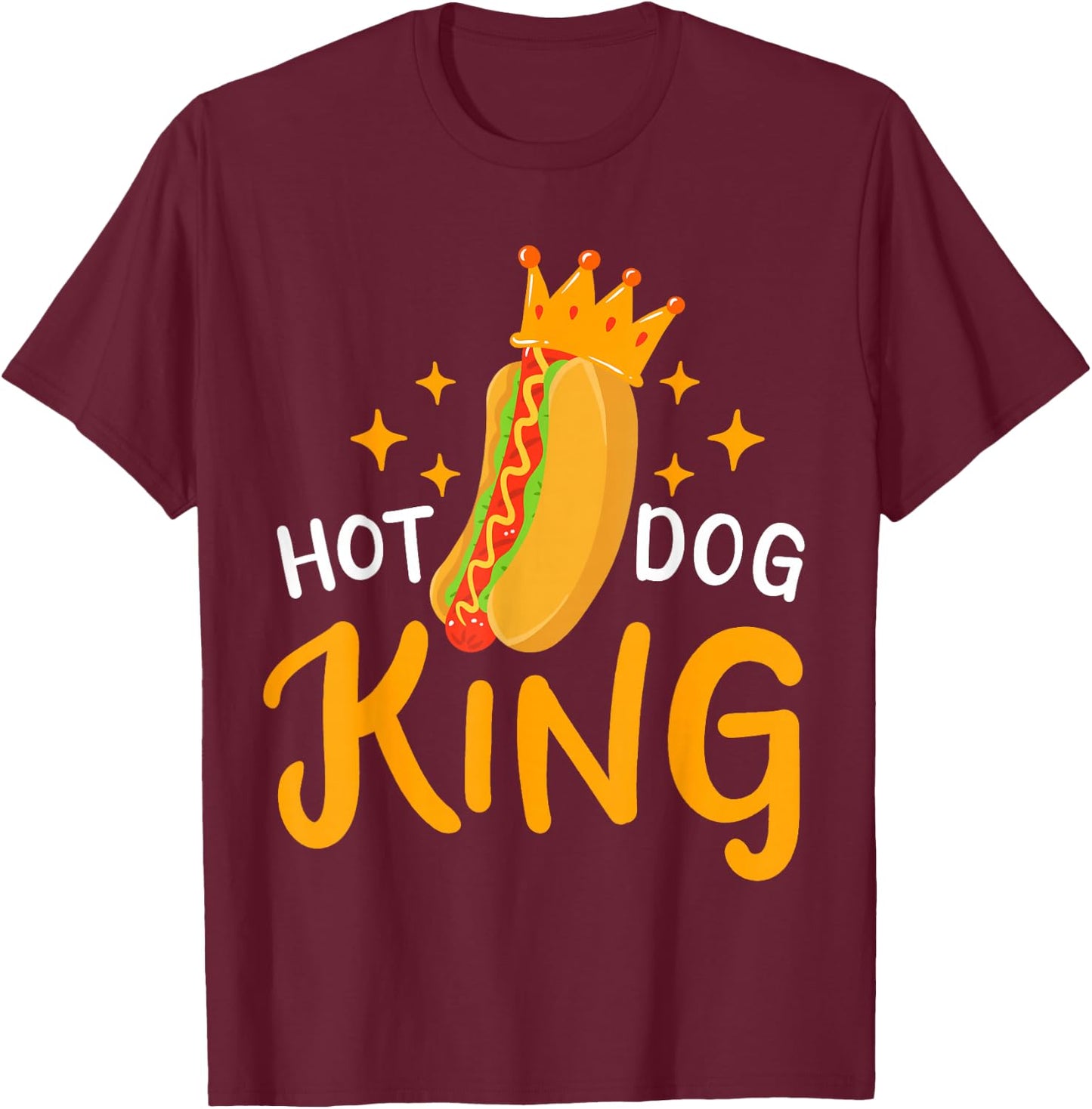 Hot Dog Hotdog King Foodie Women Girls Kids T-Shirt - T-Shirt | Maroon