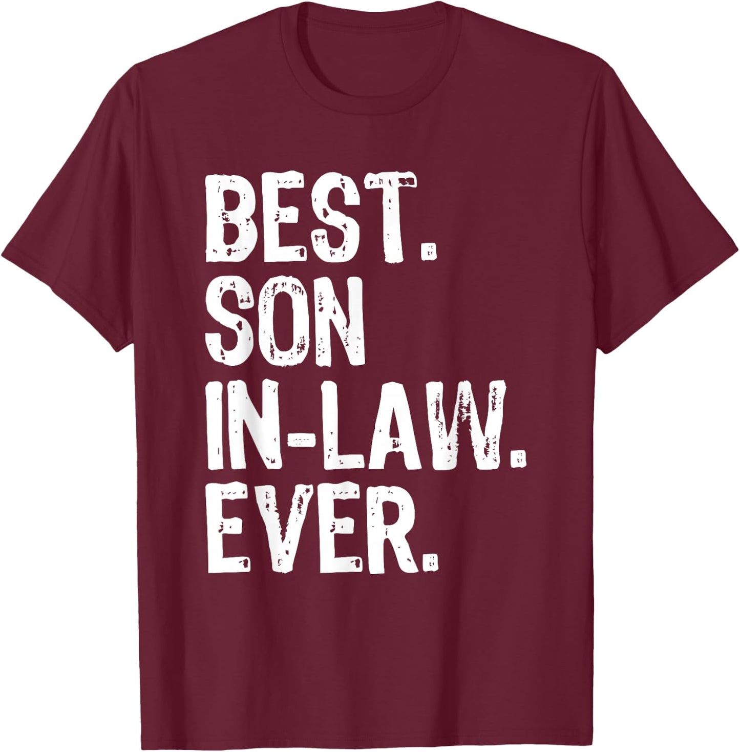 Best Son-In-Law Ever Family Funny Cool T-Shirt - T-Shirt | Maroon