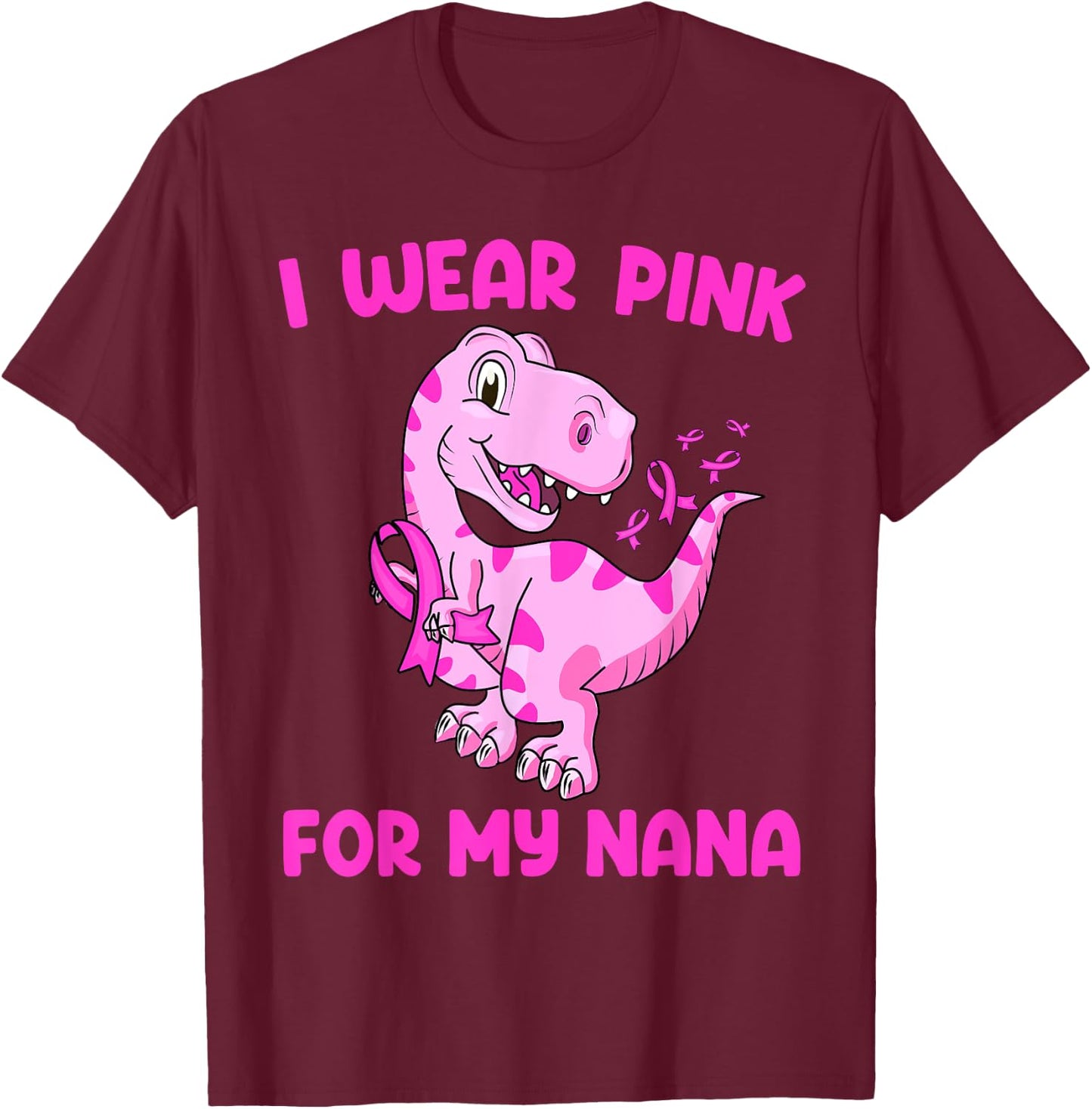 I Wear Pink For My Nana Breast Cancer Awareness Toddler Kids T-Shirt - T-Shirt | Maroon