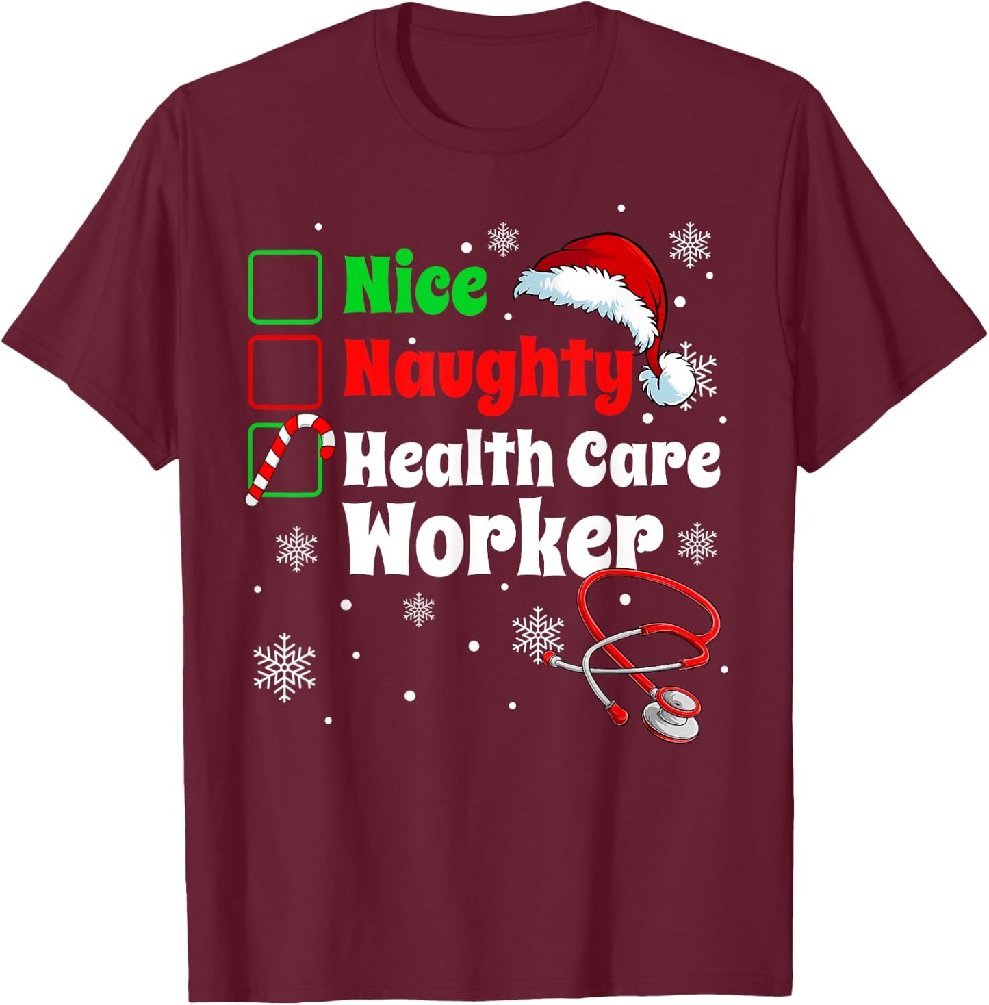Fun Christmas Nice Naughty Health Care Worker Scrub Top Xmas T-Shirt - T-Shirt | Maroon