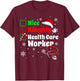 Fun Christmas Nice Naughty Health Care Worker Scrub Top Xmas T-Shirt - T-Shirt | Maroon