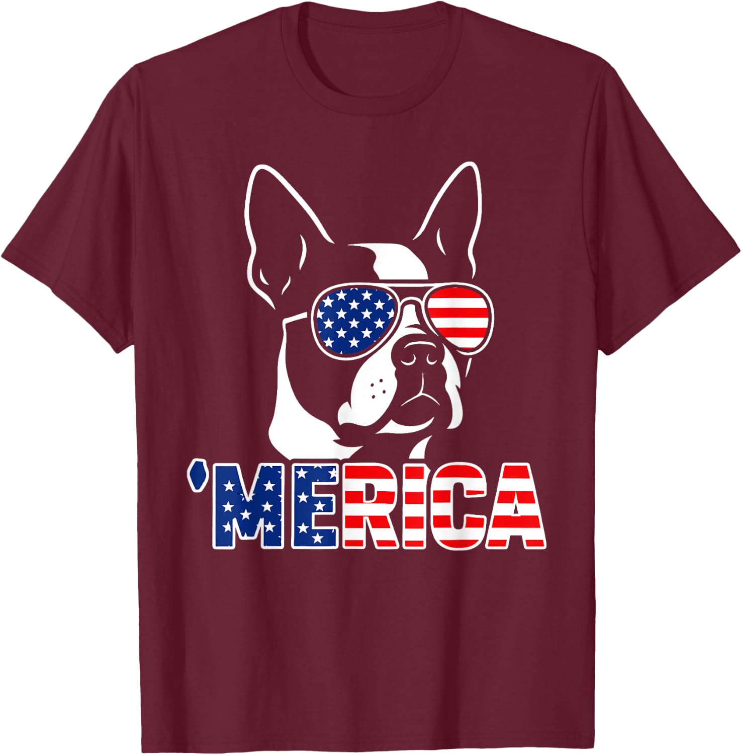 America Boston Terrier Patriotic 4th of July Dog Art T-Shirt - T-Shirt | Maroon