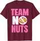 Gender Reveal Team Girl Lustiges „No Nuts“ -Match Party T-Shirt - T-Shirt | Maroon
