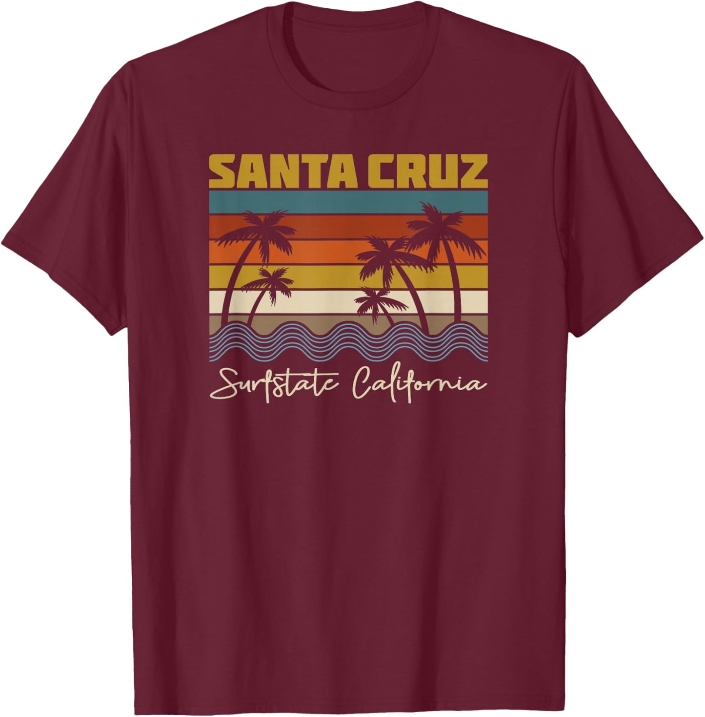 Santa Cruz CA California Surfer I Santa Cruz California , black T-Shirt - T-Shirt | Maroon