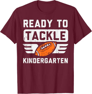 Ready To Tackle Kindergarten Football First Day Sport Boys T-Shirt - T-Shirt | Maroon