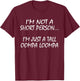 I'm Not A Short Person...I'm Just A Tall Oompa Loompa shirt. T-Shirt - T-Shirt | Maroon