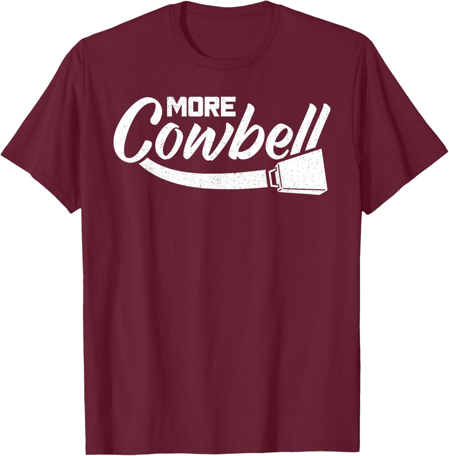 More Cowbell T-Shirt - T-Shirt | Maroon