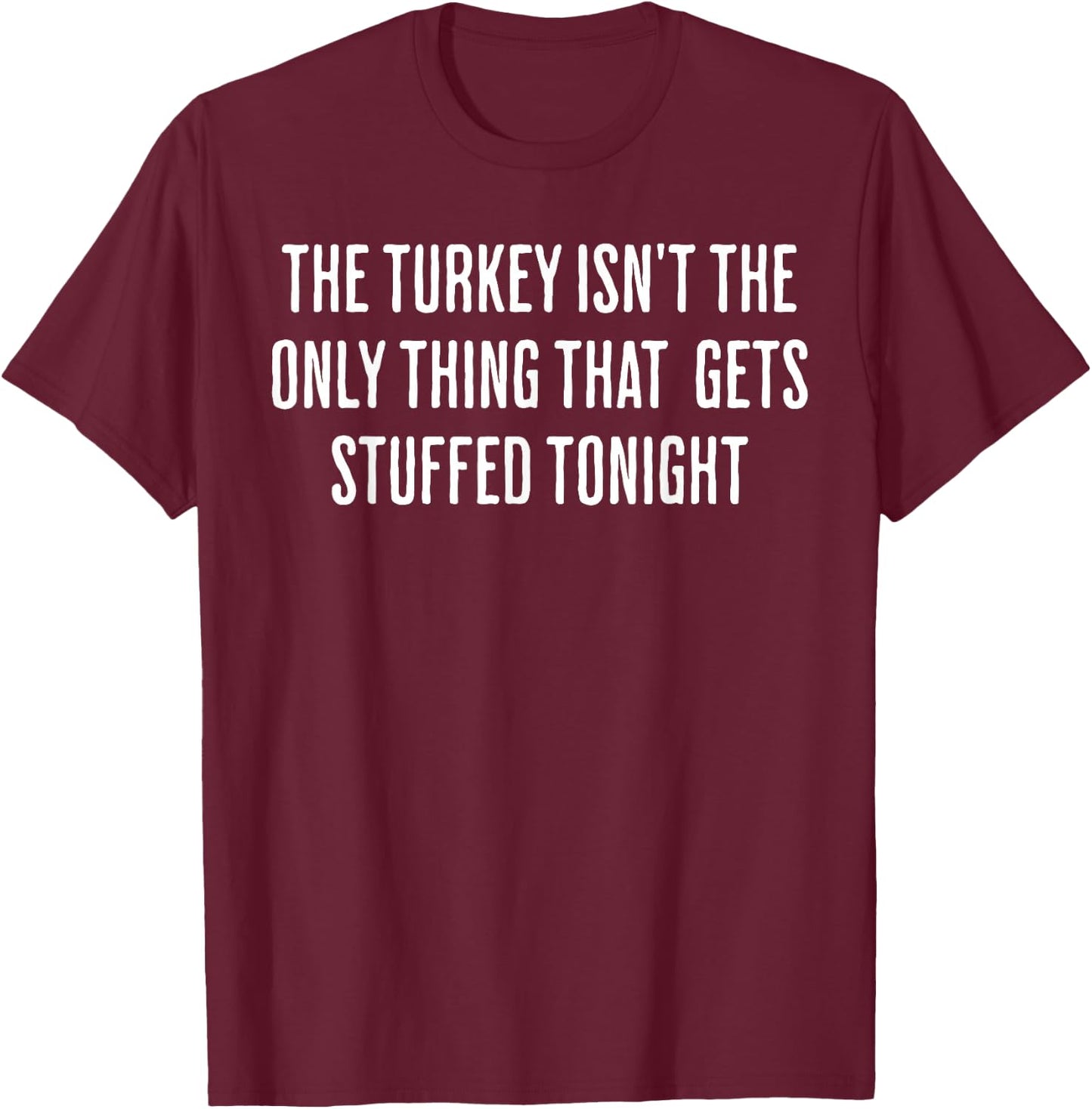 Funny Inappropriate Thanksgiving Adult T-Shirt - T-Shirt | Maroon