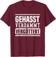Geasst, Verdammt, Vergöttert , black T-Shirt - T-Shirt | Maroon