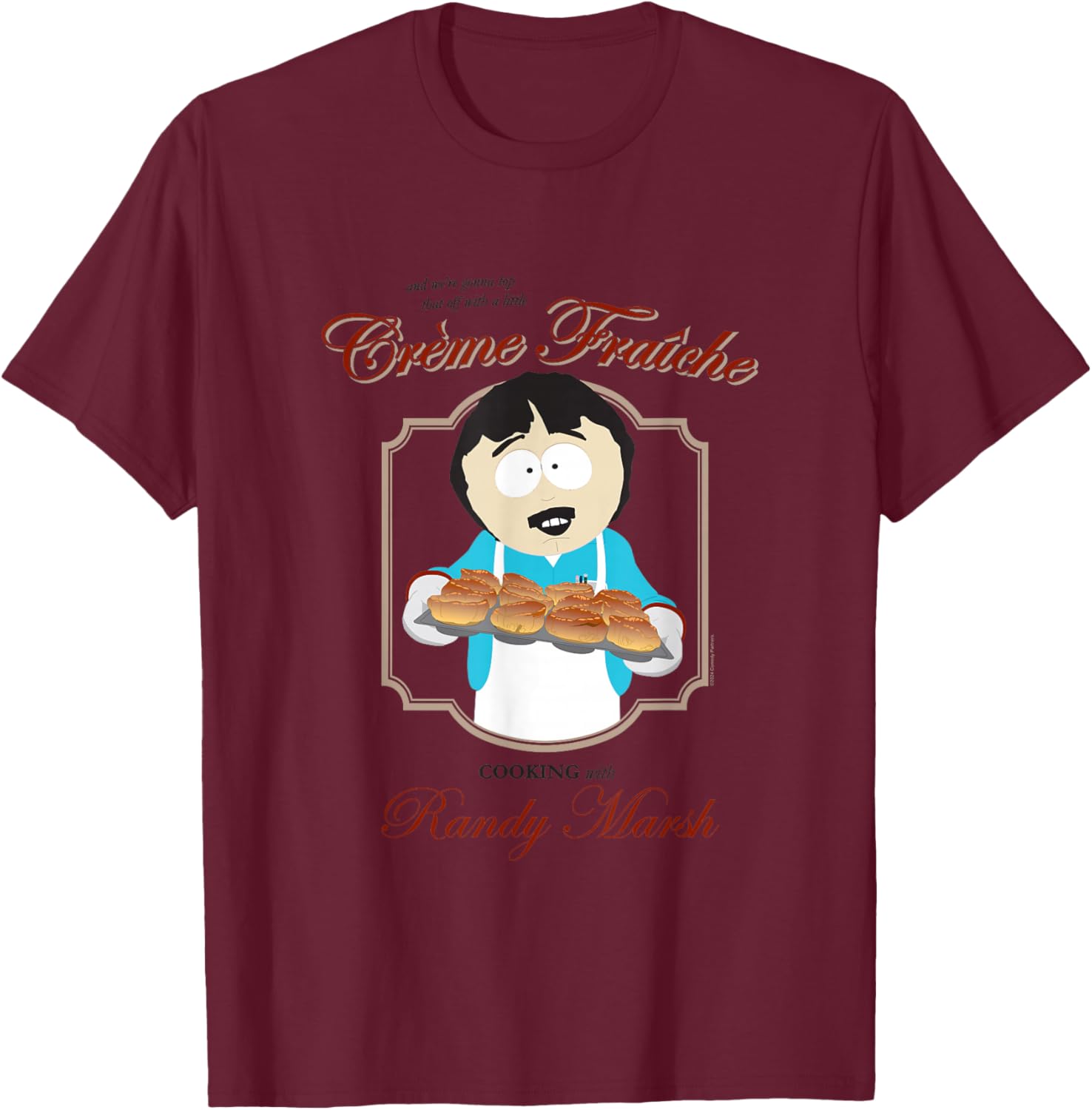 South Park Cartoon Series Randy Marsh Kocht Creme Fraiche T-Shirt - T-Shirt | Maroon