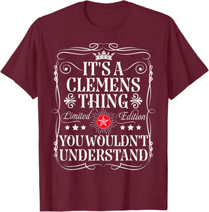 Clemens Name Its A Clemens Thing You Wouldn't Understand T-Shirt - T-Shirt | Maroon