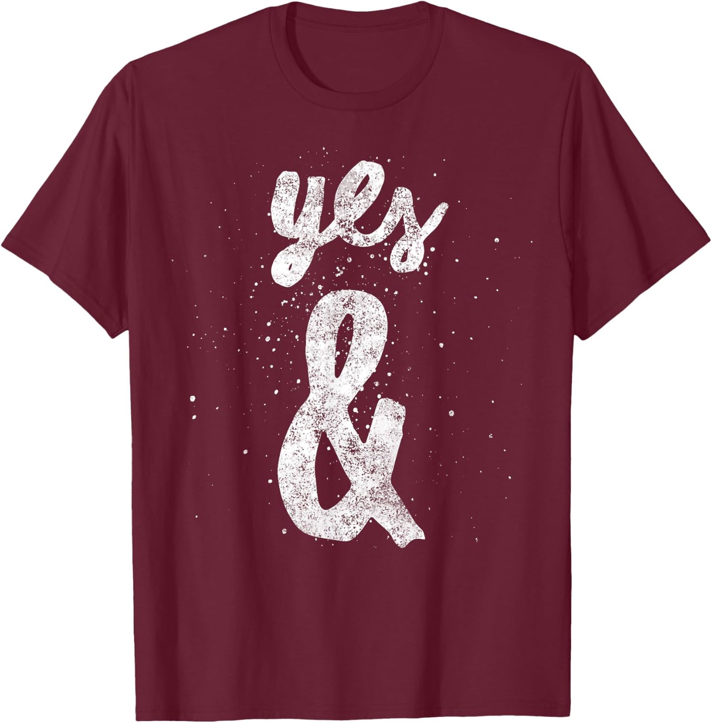 Yes & Improv Rule Gift Improvisation Comedy Actor T-Shirt - T-Shirt | Maroon