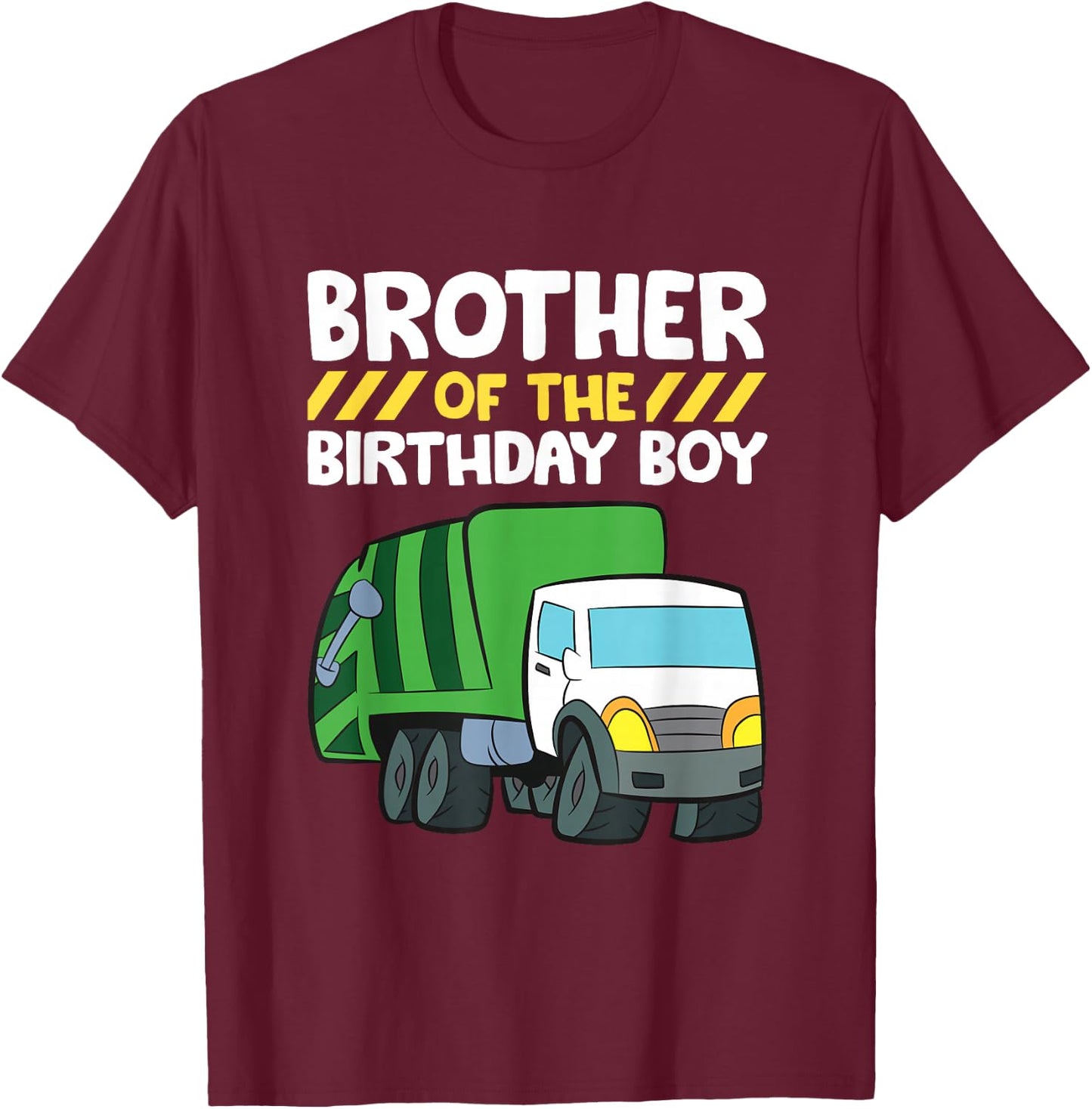 Brother Of The Birthday Boy Garbage Truck Birthday Party T-Shirt - T-Shirt | Maroon