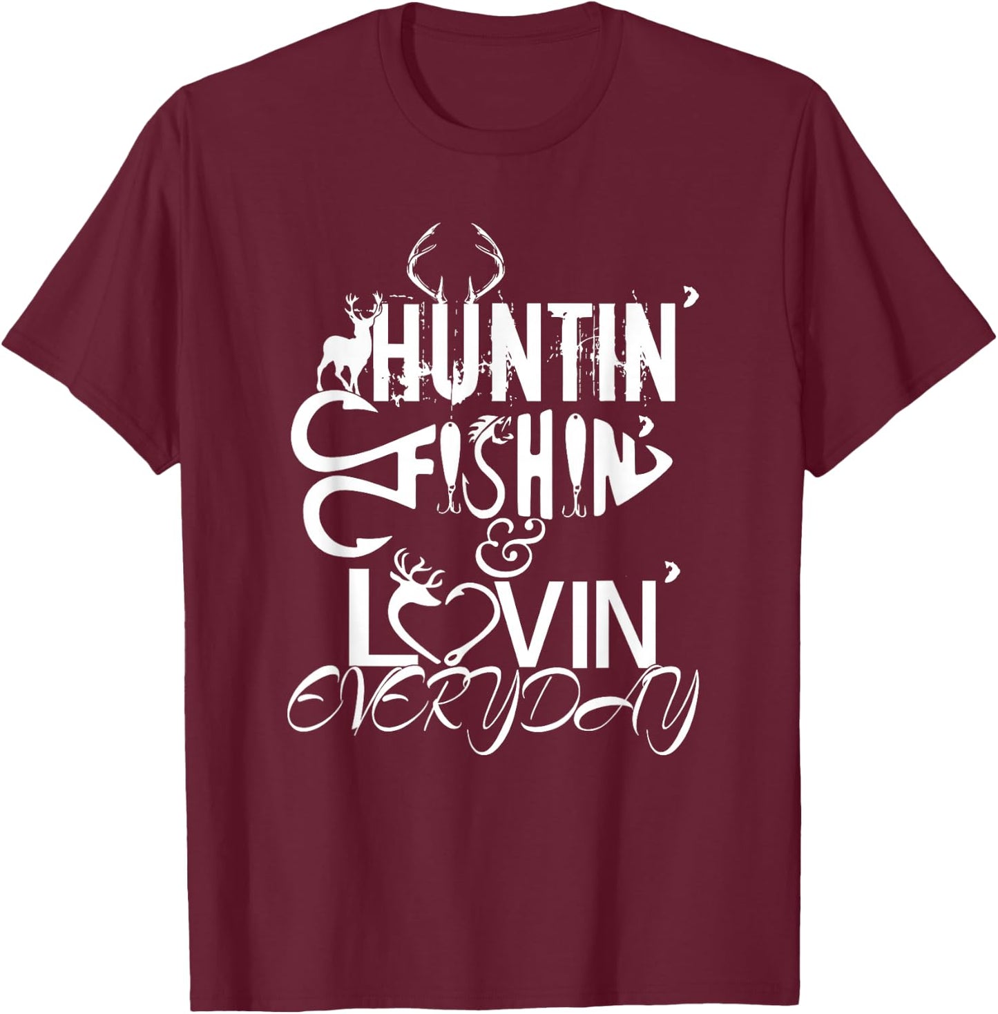 Huntin Fishin Lovin Every Day Country T-Shirt - T-Shirt | Maroon