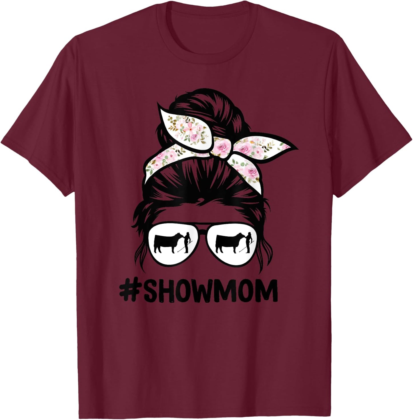 Cattle Show Mom Messy Bun Hair Cow Show Mom T-Shirt - T-Shirt | Maroon