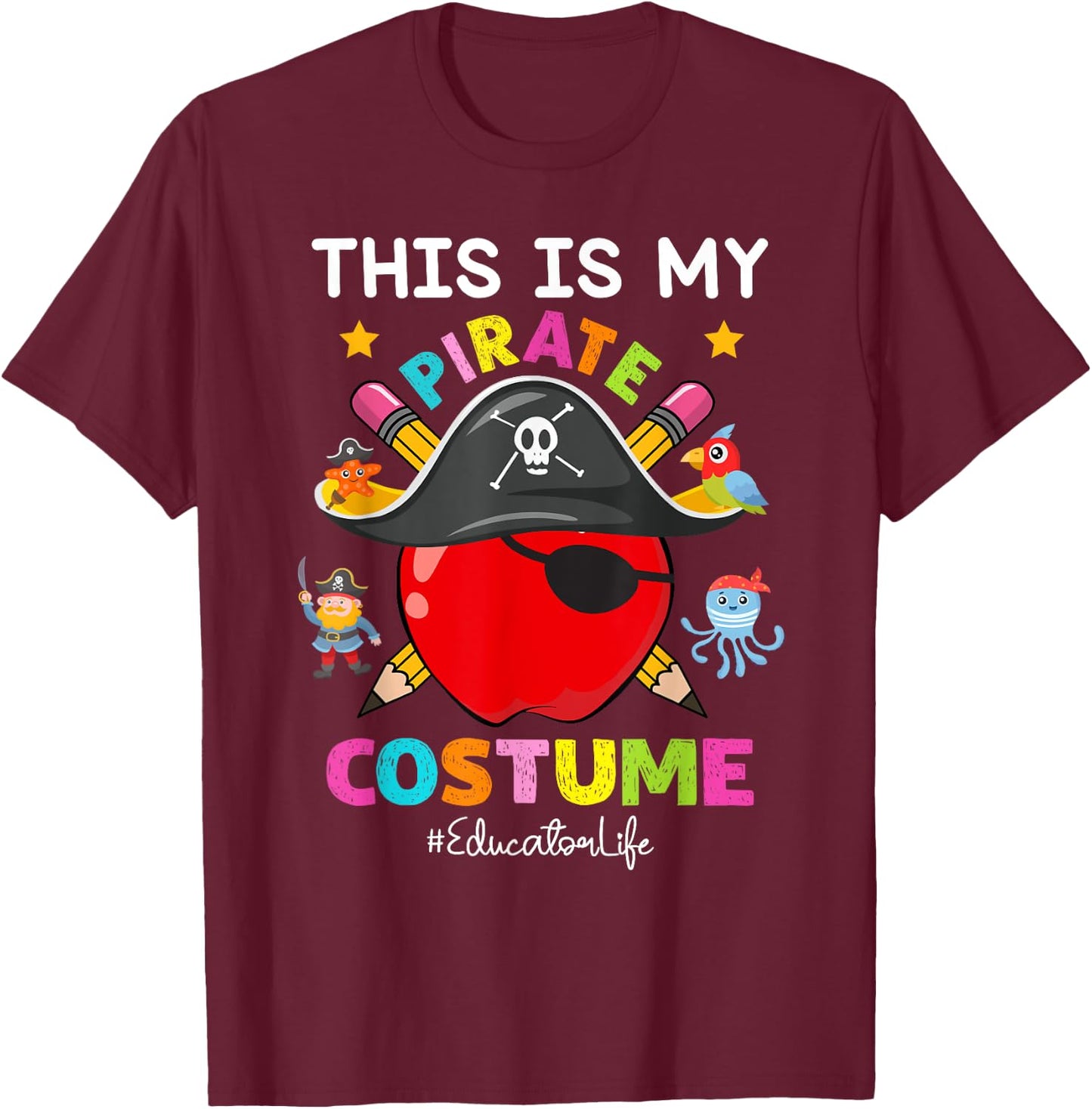 Pirate Educator Life Spooky Halloween Costume Pirate Day T-Shirt - T-Shirt | Maroon