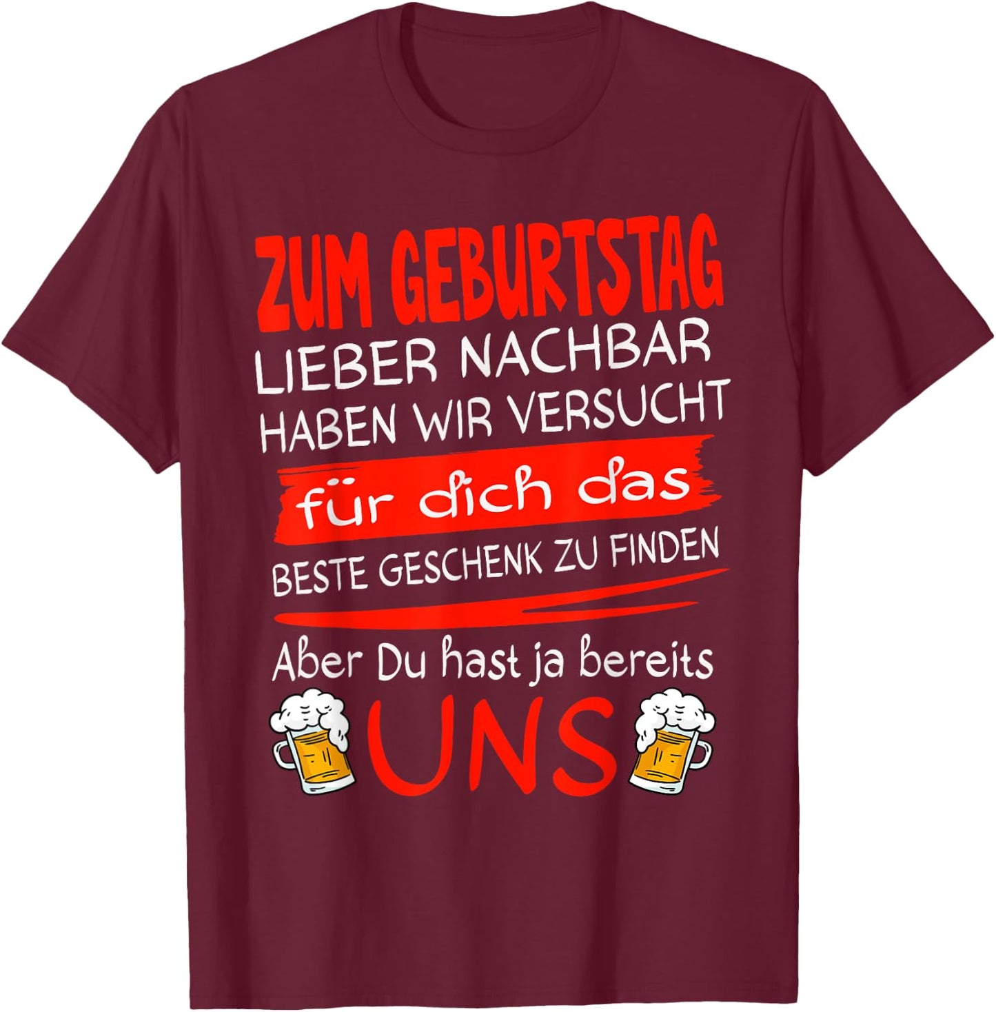 Nachbar Geschenk lustig & Prost auf die Nachbarn Birthday Dear Neighbour , Men, Boys, , Short Sleeve, , Black, S, EU 38/40 T-Shirt - T-Shirt | Maroon