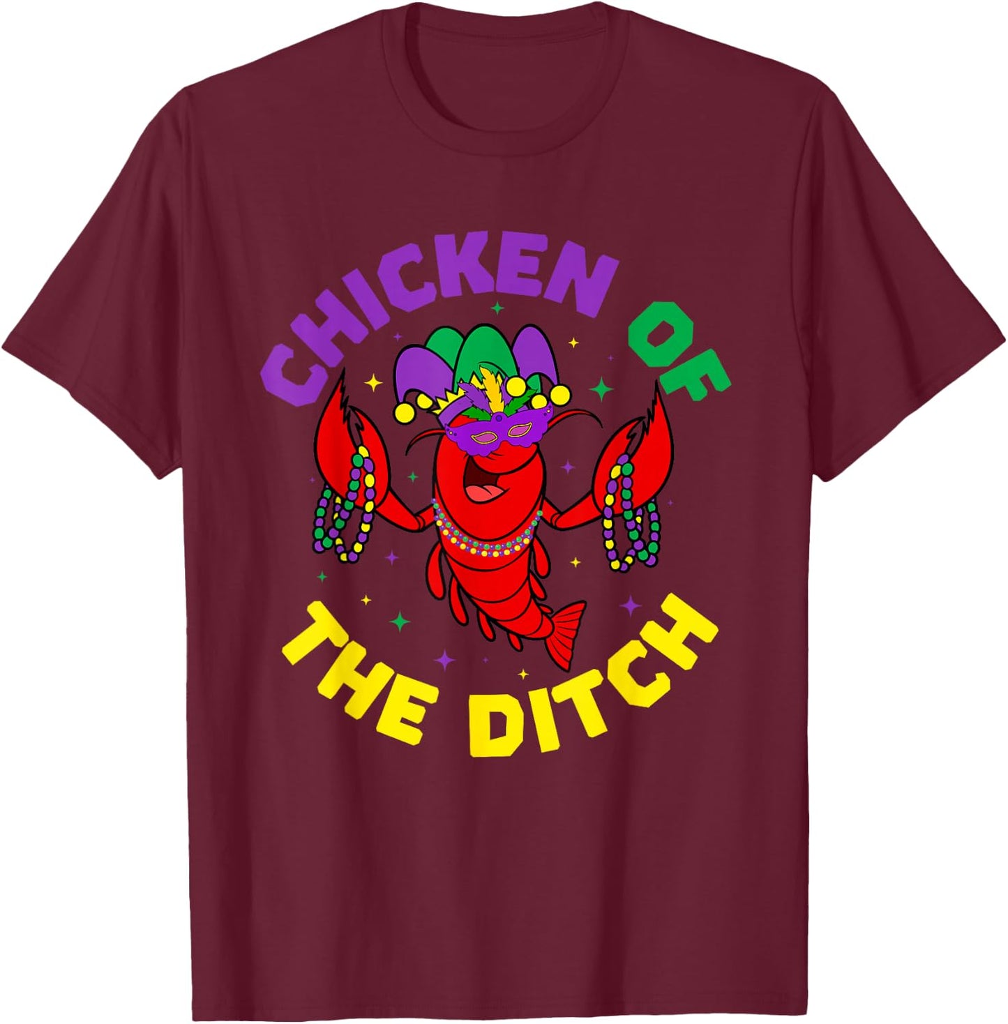 Mardi Gras Vintage Chicken Of The Ditch Cajun food Crawfish T-Shirt - T-Shirt | Maroon