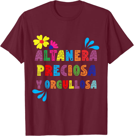 Altanera, preciosa y orgullosa T-Shirt - T-Shirt | Maroon
