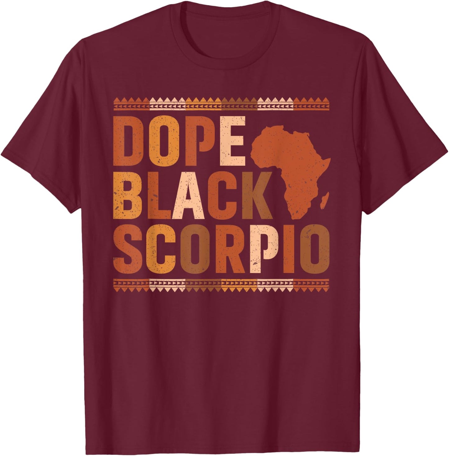 Dope Black Scorpio Melanin African History Month Zodiac T-Shirt - T-Shirt | Maroon
