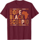Dope Black Scorpio Melanin African History Month Zodiac T-Shirt - T-Shirt | Maroon