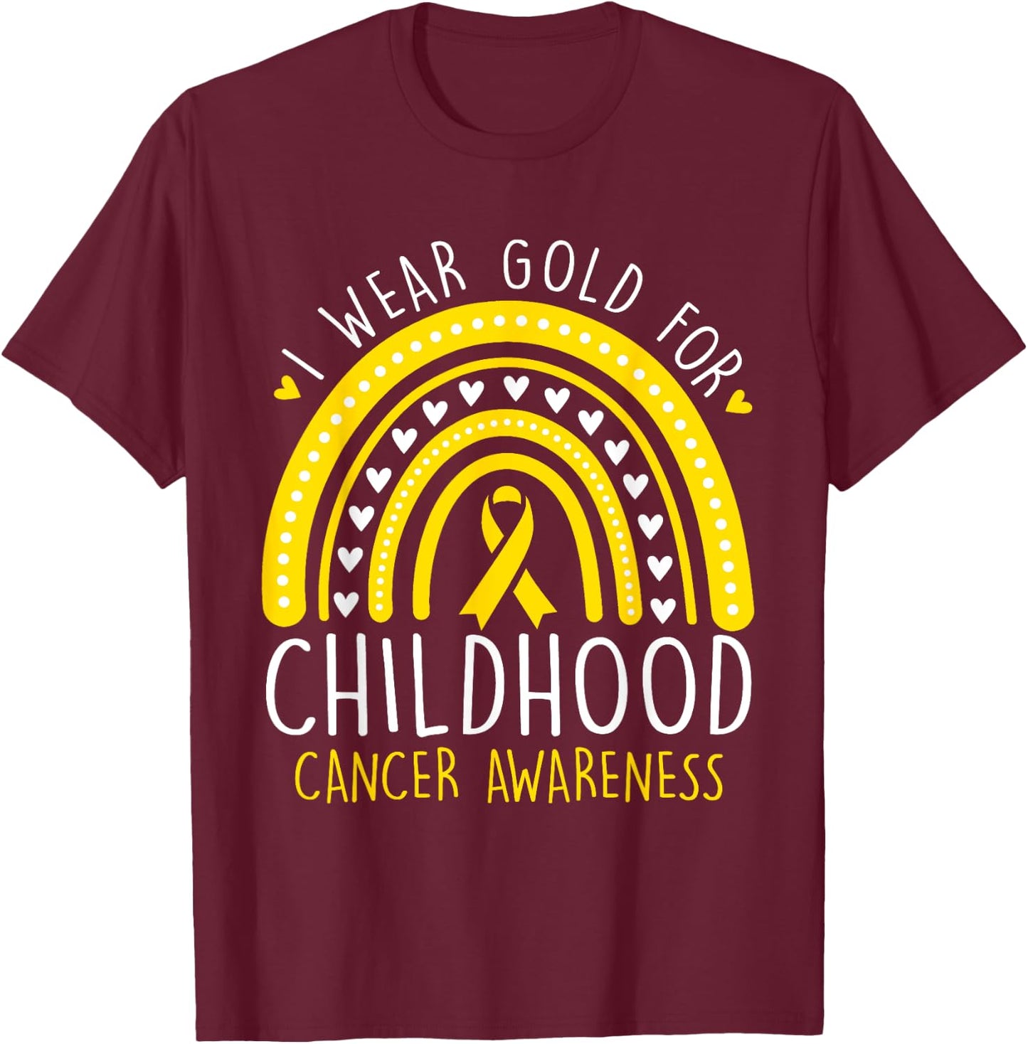 I Wear Gold For Childhood Cancer Awareness Women Girls T-Shirt - T-Shirt | Maroon