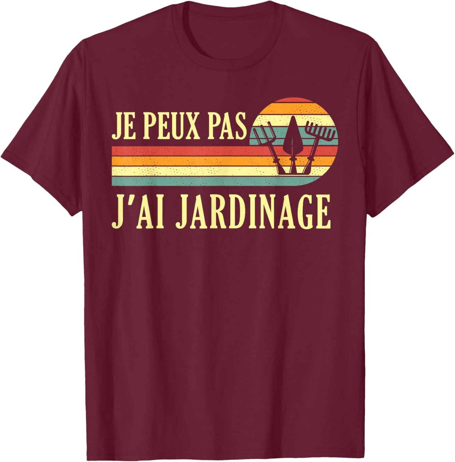 Je Peux pas j'ai Gardening Garden Gardener Gardener Funny T-Shirt - T-Shirt | Maroon