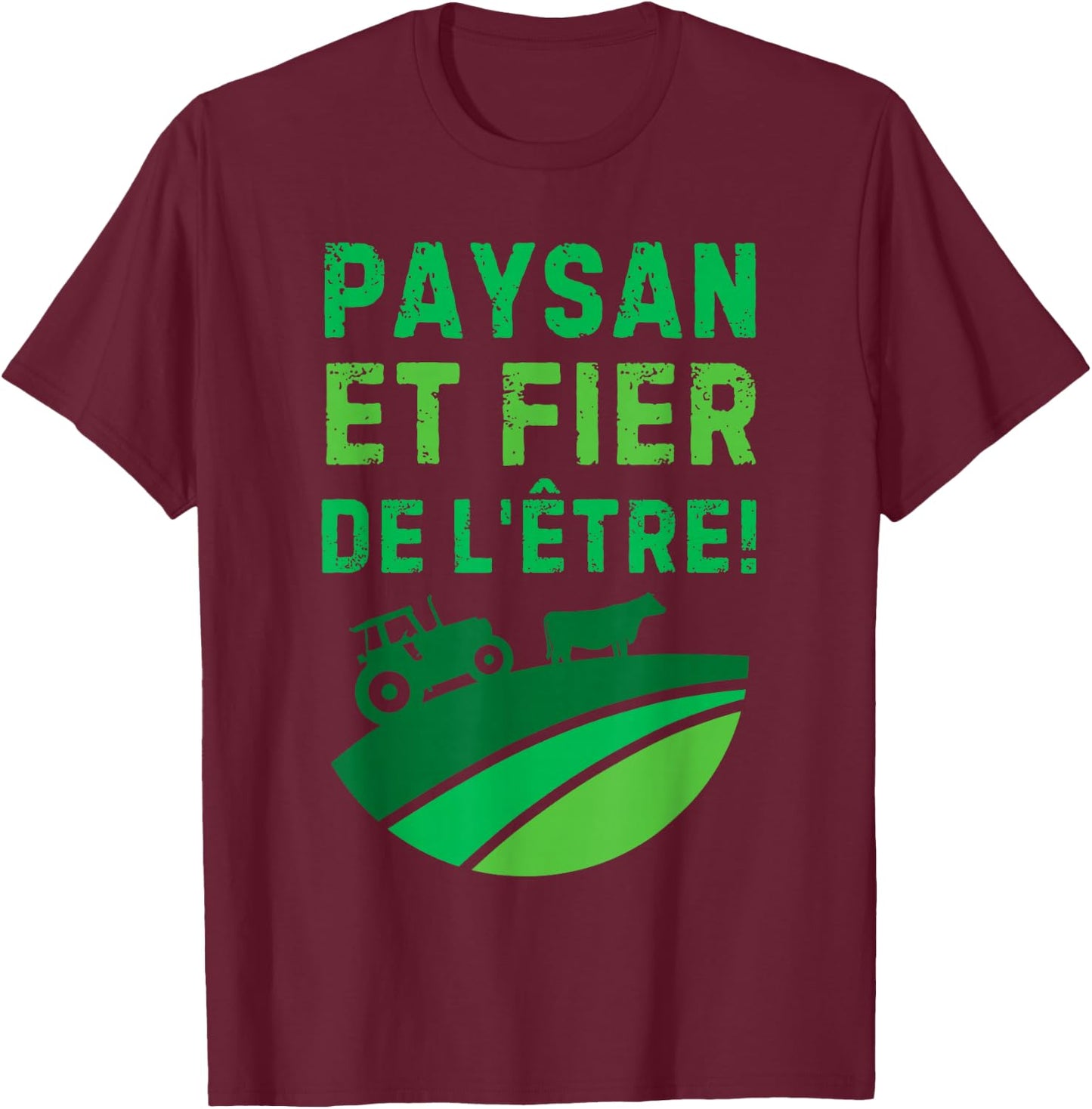 Peasant And Proud Of Being For Farmers And Farmers T-Shirt - T-Shirt | Maroon