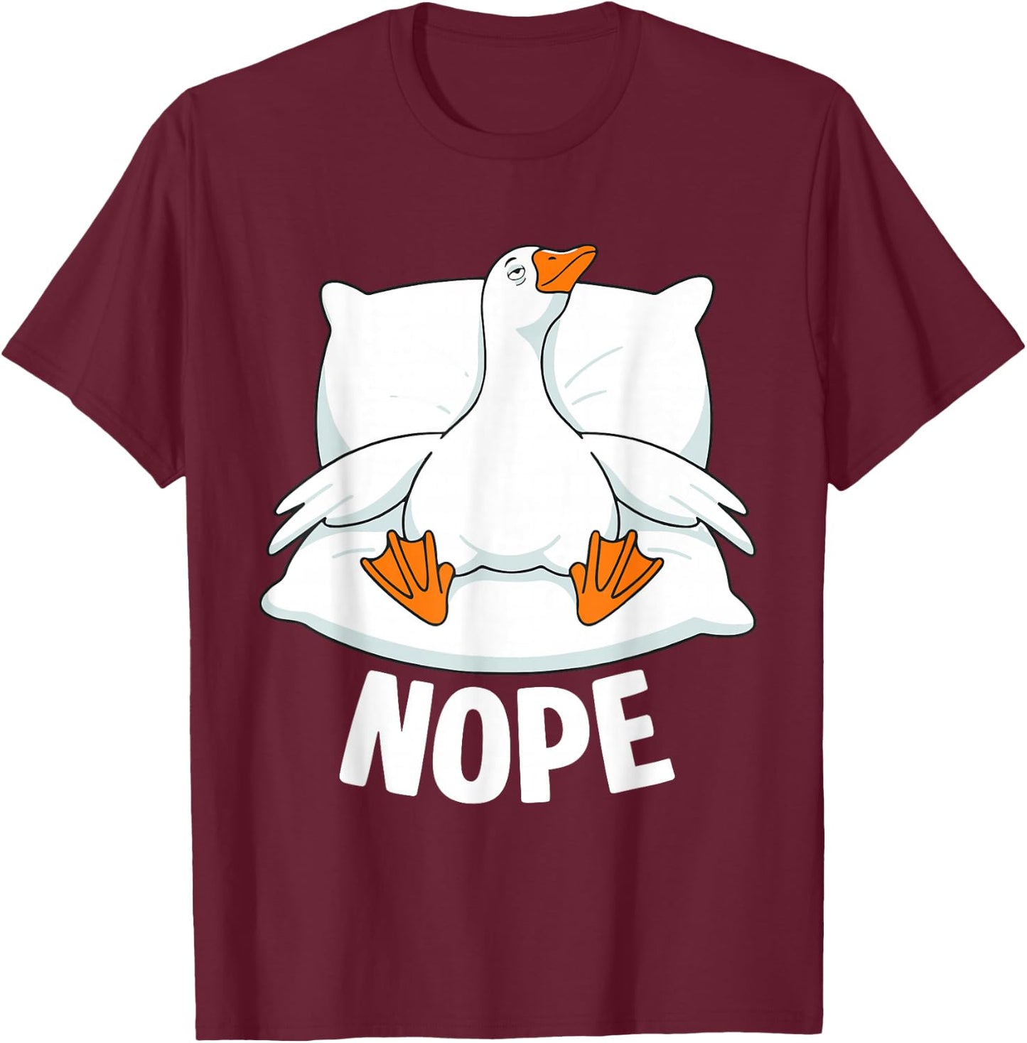 Funny Tired Nope Goose Pajama Humor Design T-Shirt - T-Shirt | Maroon