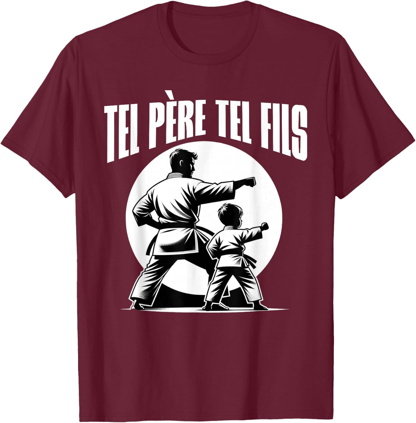 Karaté Père Fils Hommes Enfants Cadeau Papa Father's Day , Black, S T-Shirt - T-Shirt | Maroon