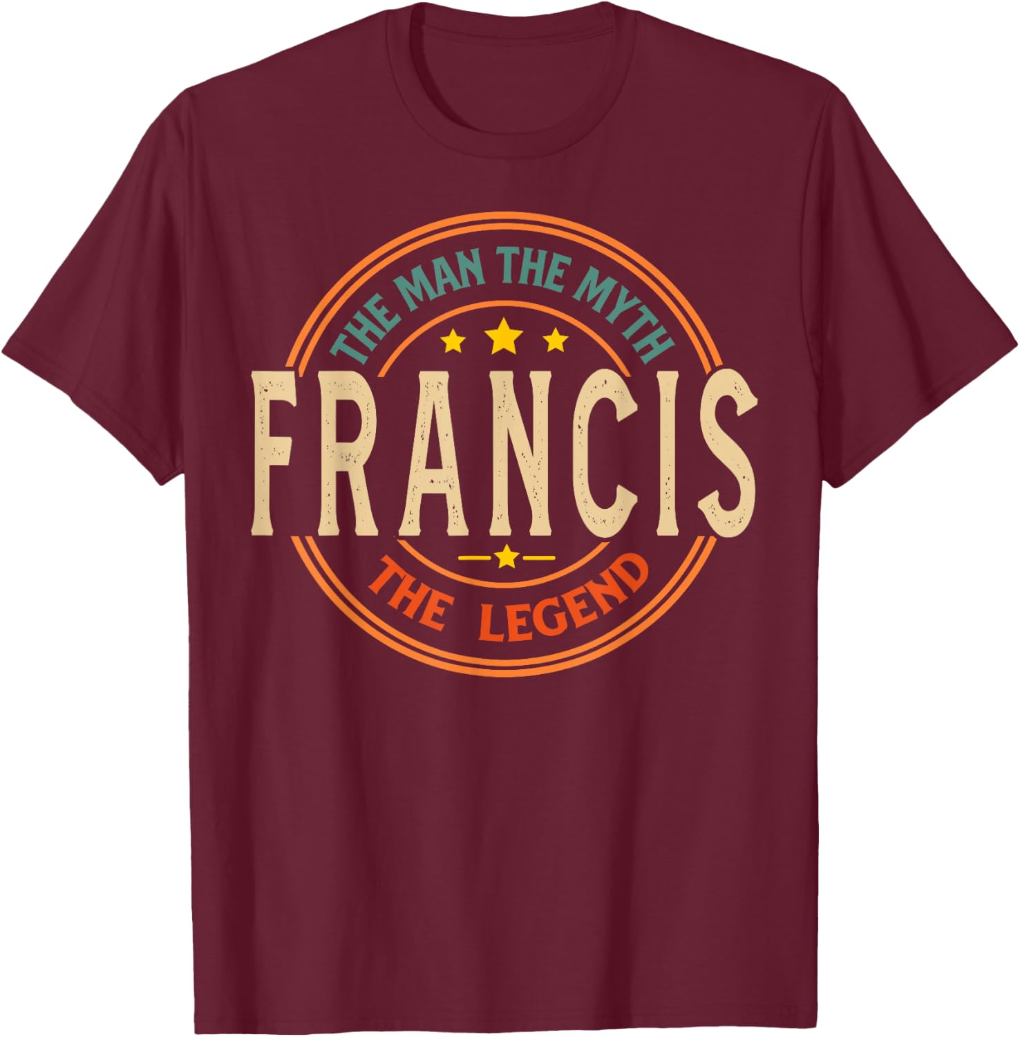 FRANCIS The Man The Myth The Legend Vintage Custom T-Shirt - T-Shirt | Maroon