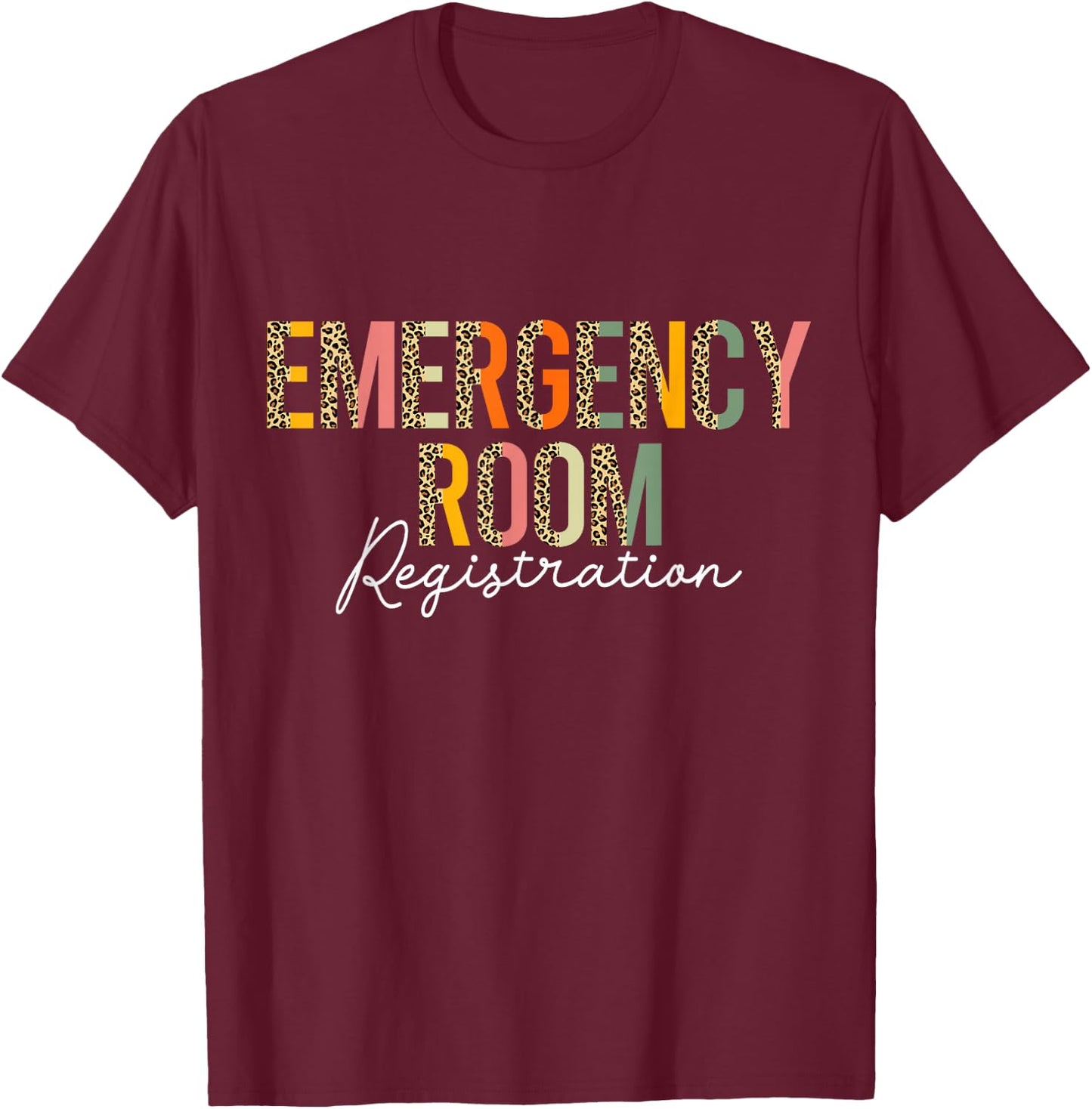 Emergency Room Registration Patient ER Registrar Nursing T-Shirt - T-Shirt | Maroon