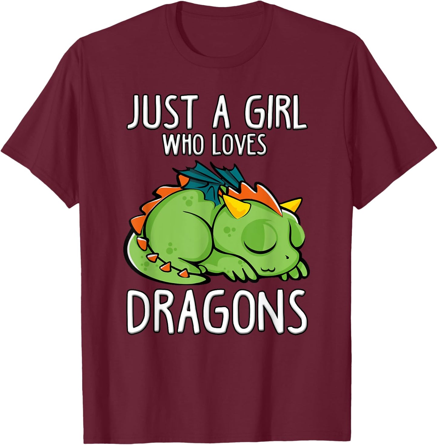 Just a Girl who loves Dragons T Shirt Gift Girls Women T-Shirt - T-Shirt | Maroon