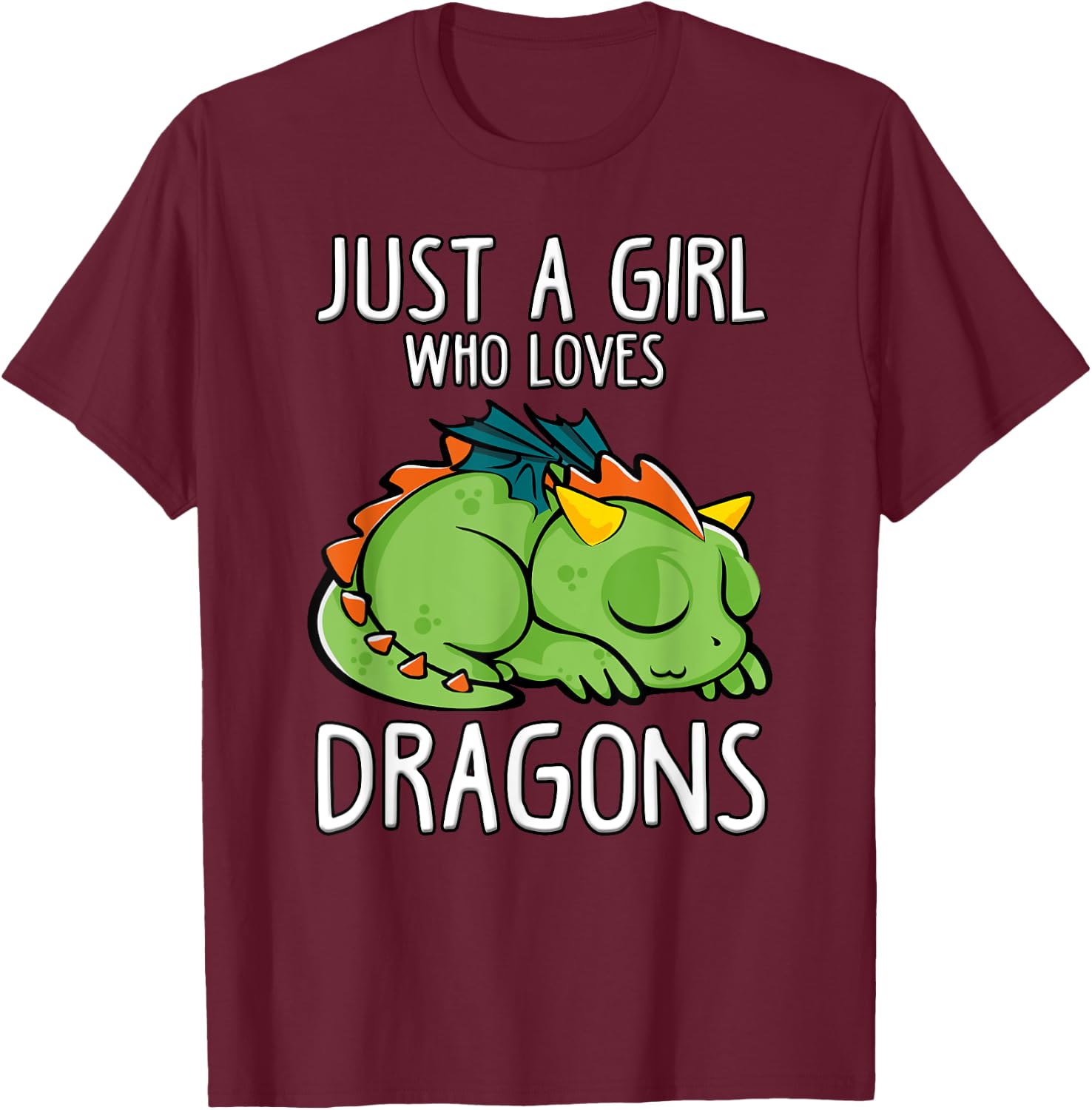 Just a Girl who loves Dragons T Shirt Gift Girls Women T-Shirt - T-Shirt | Maroon