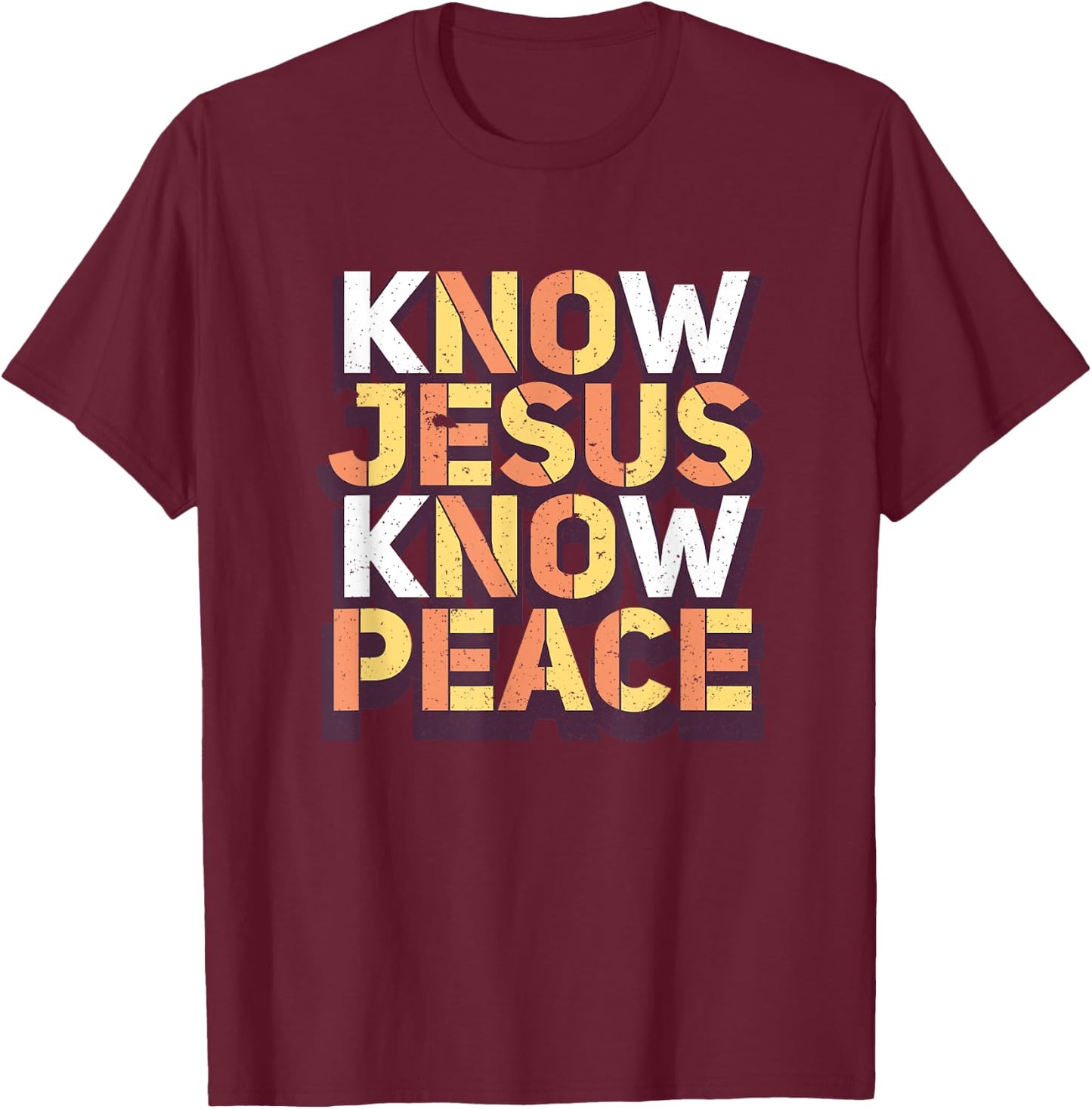Know Jesus Know Peace Christian Religious Matching Gift T-Shirt - T-Shirt | Maroon