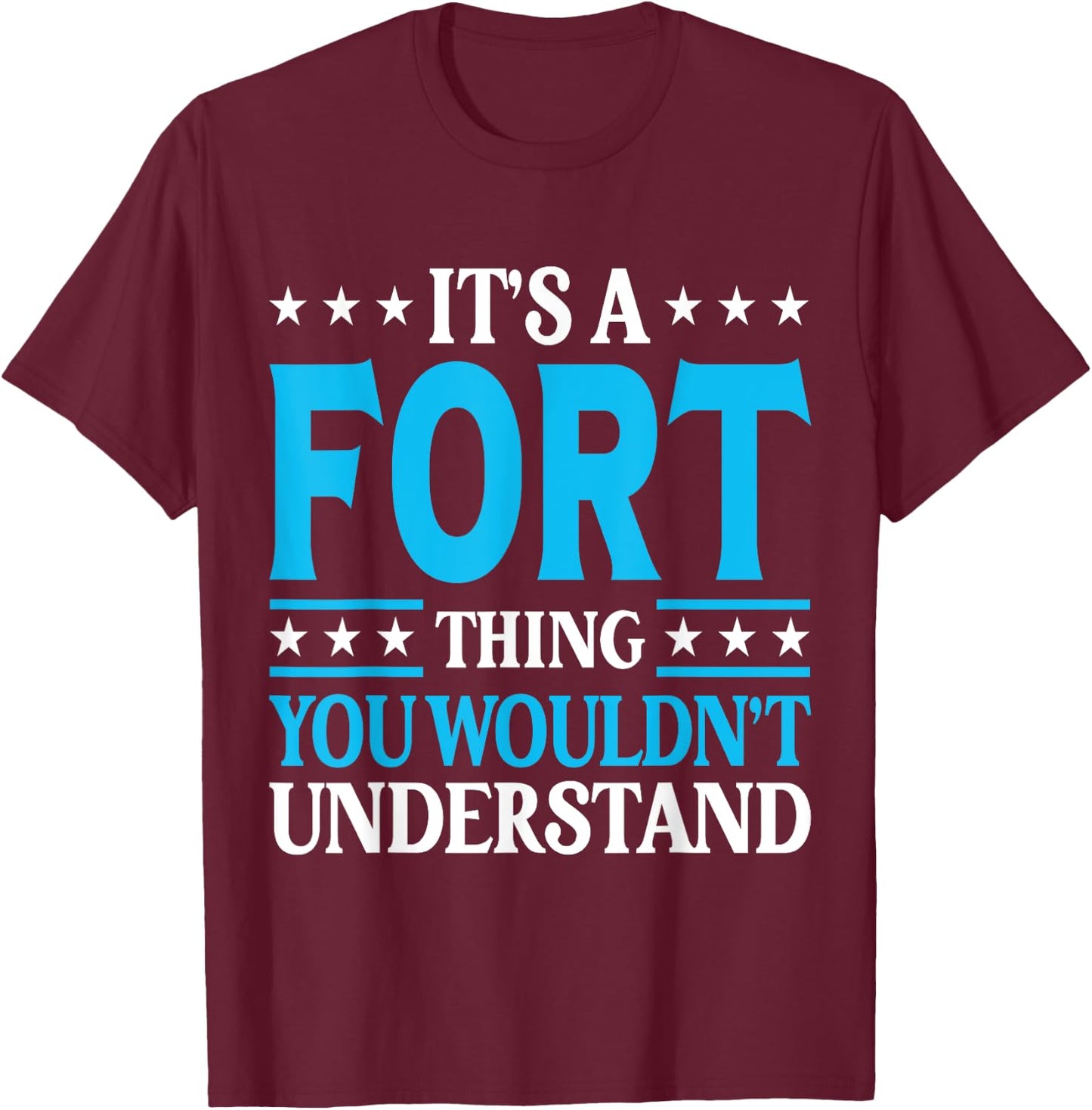 It's A Fort Thing Surname Funny Family Last Name Fort T-Shirt - T-Shirt | Maroon