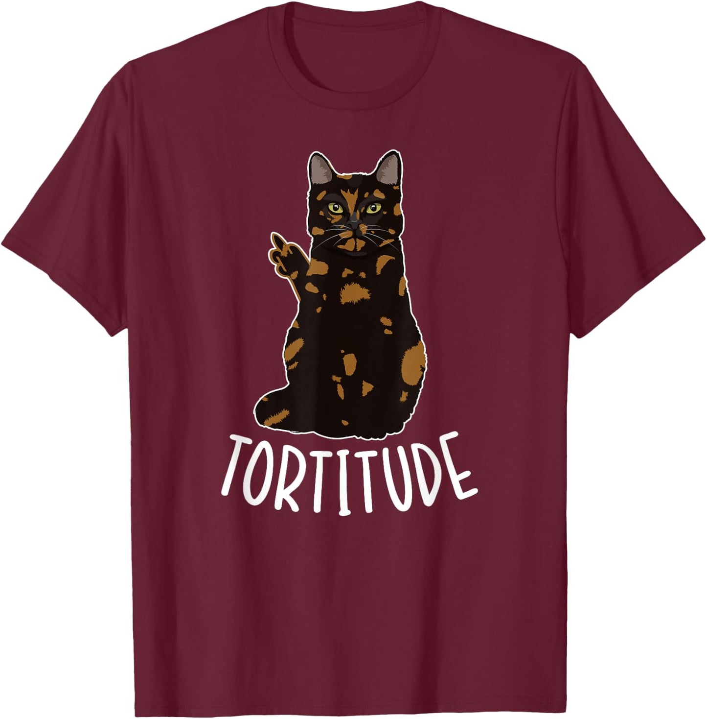 Tortitude Tortie Cat Owner Tortoiseshell Cat Lover Men Women T-Shirt - T-Shirt | Maroon