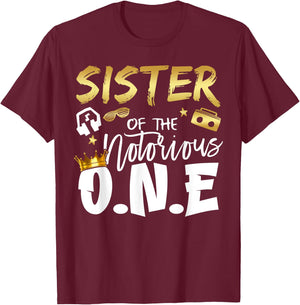 Sister Of The Notorious One Old School 1st Hip Hop Birthday T-Shirt - T-Shirt | Maroon
