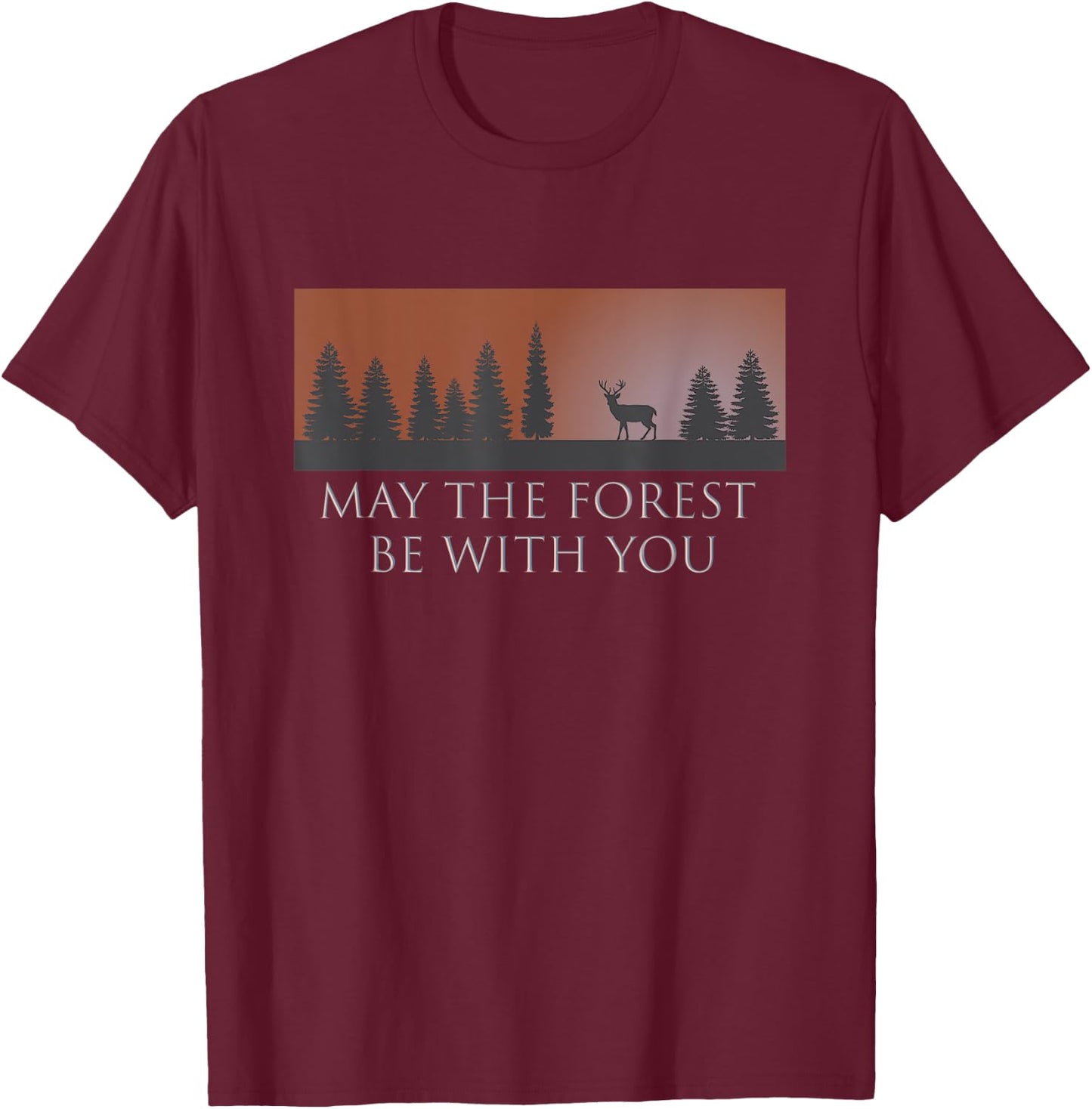 May The Forest Be With You T-Shirt - T-Shirt | Maroon