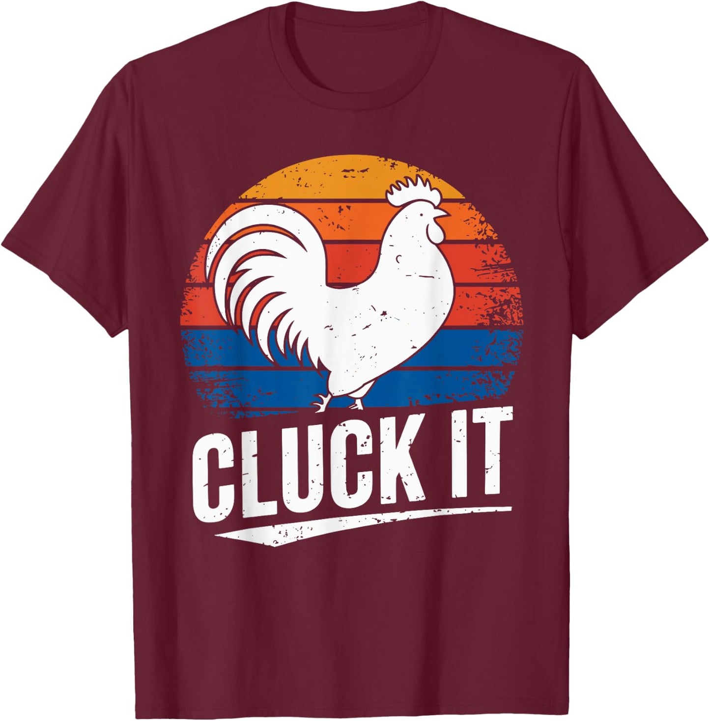 Vintage Retro Cluck It Rooster Chicken Joke Sarcastic T-Shirt - T-Shirt | Maroon